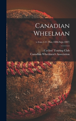 Libro Canadian Wheelman; V.4: No.1-11 (nov.1886-sept.1887...
