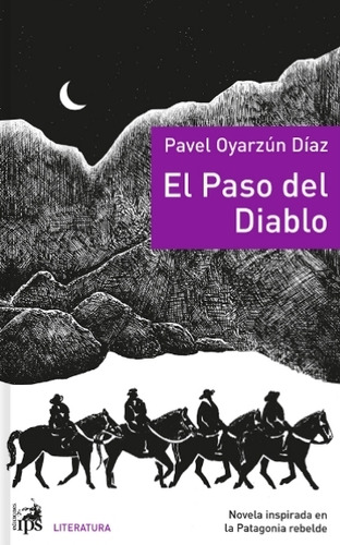 El Paso Del Diablo - Oyarzun Diaz Pavel, de Diaz Pavel, Oyarzun. Editorial Edic.Ips, tapa blanda en español, 2023