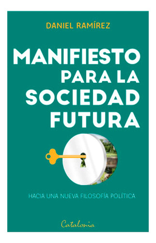 Libro Manifiesto Para La Sociedad Futura. Envio Gratis /923