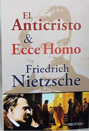 El Anticristo & Ecce Homo (nuevo) Friedrich Nietzsche