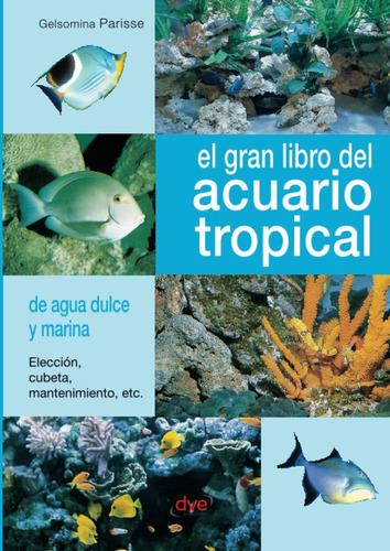 Libro: El Gran Libro Del Acuario Tropical (spanish Edition)
