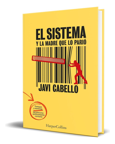 Libro El Sistema Y La Madre Que Lo Parió [ Original ], De Javi Cabello. Editorial Harpercollins Nf, Tapa Blanda En Español, 2023