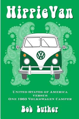 Libro Hippie Van: United States Of America Versus One 196...