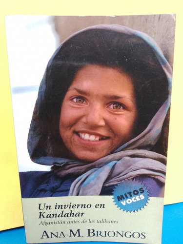 Afganistán Antes De Los Talibanes. Un Invierno En Kandahar (Usado)