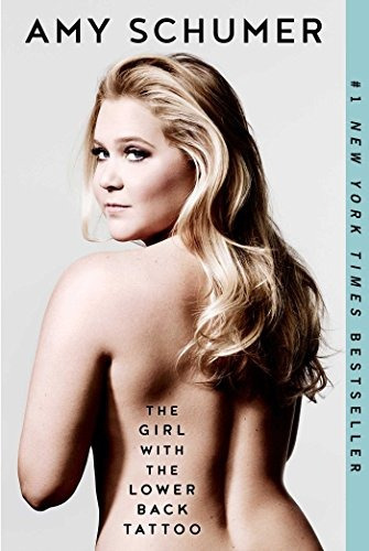 The Girl With The Lower Back Tattoo, De Amy Schumer. Editorial Gallery Books, Tapa Blanda En Inglés, 0000