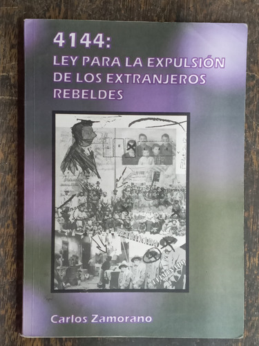 4144 Ley Para La Expulsion De Los Extranjeros Rebeldes * 