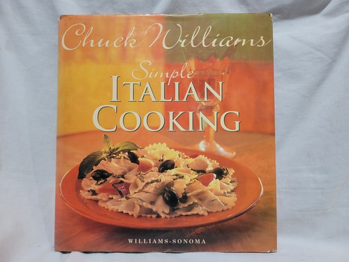 Simple Italian Cooking Chuck Williams En Inglés