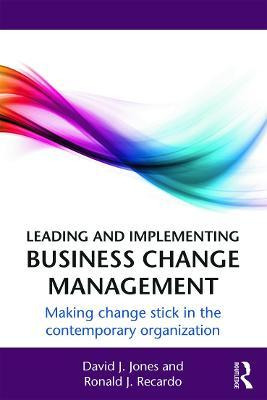 Leading And Implementing Business Change Management - Dav...