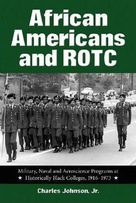African Americans And Rotc - Charles Johnson
