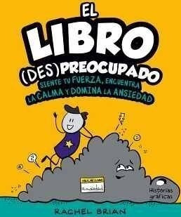 Libro (des)preocupado, El -siente Tu Fuerza- (historias Grá