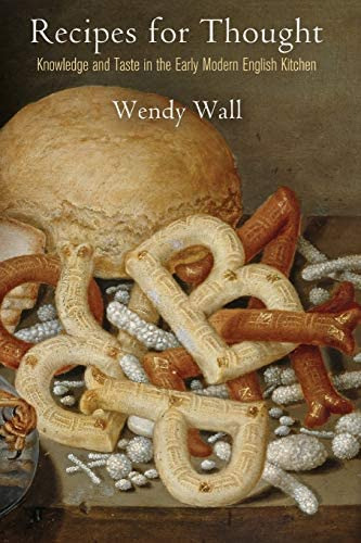 Recipes For Thought: Knowledge And Taste In The Early Modern English Kitchen (material Texts), De Wall, Wendy. Editorial University Of Pennsylvania Press, Tapa Blanda En Inglés