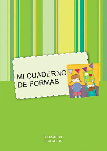 Libro - Mi Cuaderno De Formas, De Moreno Paula. Editorial L