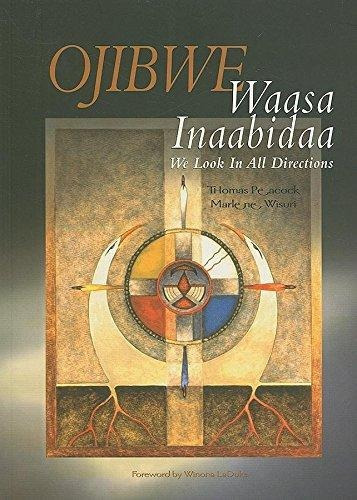 Ojibwe Waasa Inaabidaa: We Look In All Directions (libro En 