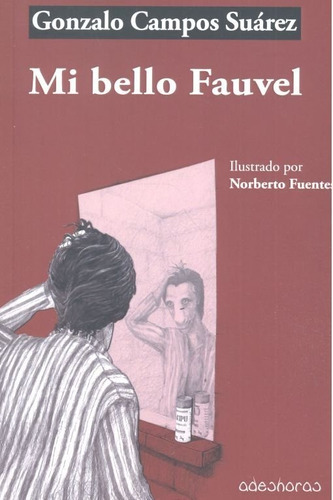 Mi Bello Fauvel, De Campos Suárez, Gonzalo. Editorial Adeshoras, Tapa Blanda En Español