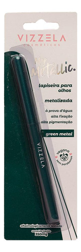 Lapiseira Para Olhos My Metallic Vizzela 350mg Cor Green Metal