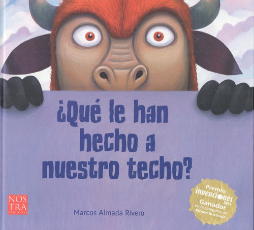 ¿qué Le Han Hecho A Nuestro Techo? - Literatura Infantil - 