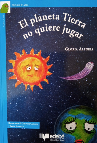 El Planeta Tierra No Quiere Jugar - Alegria Gloria