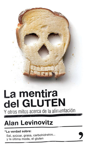 Mentira Del Gluten,la - Alan Levinovitz