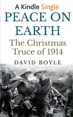 Peace On Earth: The Christmas Truce Of 1914, De Boyle, David. Editorial Createspace, Tapa Blanda En Inglés