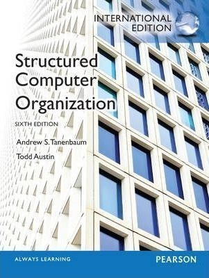 Structured Computer Organization: International Edition -...