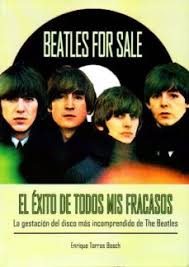 Beatles For Sale - El Exito De Todos Mis Fracasos. La Ge...