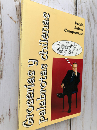 Groserías Y Palabrotas Chilenas / Profe. Jaime Campusano (Usado)