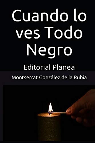 Cuando Lo Ves Todo Negro: Editorial Planea