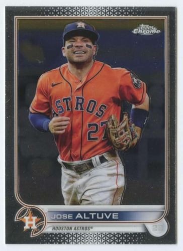 2022 Topps Chrome 6 José Altuve Houston Astros Mlb Tarjeta C
