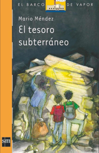 El Tesoro Subterráneo, Mario Méndez. Ed. Sm