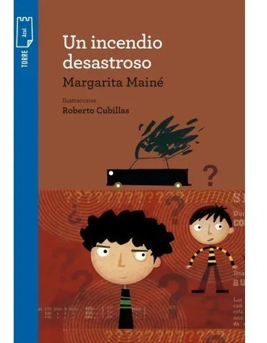 Un Incendio Desastroso - Margarita Mainé - Ed. Norma
