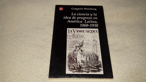 Weinberg - Ciencia Y La Idea Del Progreso En América Latina