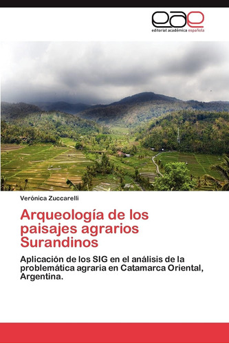 Libro: Arqueología Paisajes Agrarios Surandinos: Aplic