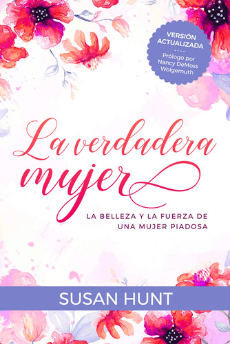 La Verdadera Mujer (spanish Edition)