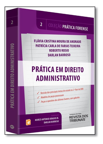 Prática De Direito Administrativo - Vol. 2 - Coleção Prática Forense, De Flávia  Cristina Moura De Andrade. Editora Revista Dos Tribunais Em Português