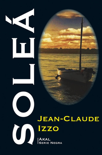 Soleãâ¡, De Izzo, Jean-claude. Editorial Ediciones Akal, Tapa Blanda En Español