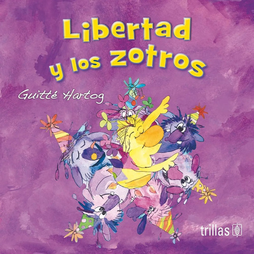 Libertad Y Los Zotros, De Hartog, Guitte., Vol. 2. Editorial Trillas, Tapa Blanda En Español, 2012