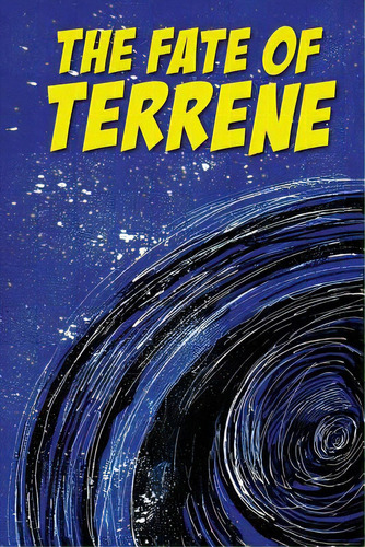 The Fate Of Terrene, De Messing, Jaired. Editorial Lightning Source Inc, Tapa Blanda En Inglés