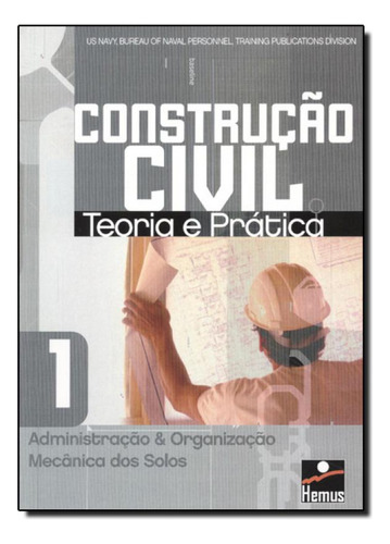 Construção Civil Teoria e Prática: Administração e Orga, de Us Navy. Editora HEMUS - BOK 2, capa mole em português