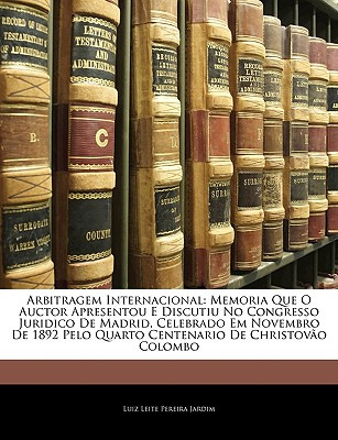 Libro Arbitragem Internacional: Memoria Que O Auctor Apre...