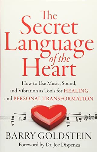 The Secret Language Of The Heart: How To Use Music, Sound, And Vibration As Tools For Healing And Personal Transformation, De Goldstein, Barry. Editorial Hierophant Publishing, Tapa Blanda En Inglés