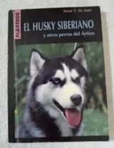 Comprar El Husky Siberiano Y Otros Perros Del Artico Rosa T. De Azar