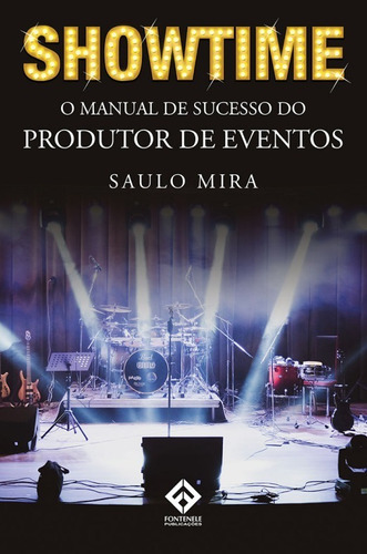 Imagem 1 de 1 de Livro Showtime - O Manual Do Sucesso Do Produtor De Eventos