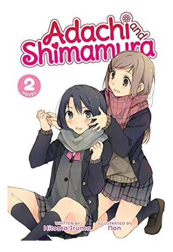 Adachi And Shimamura Novel Vol. 2, De Iruma, Hitoma. Editorial Seven Seas, Tapa Blanda En Inglés