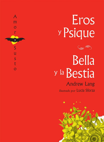 Eros Y Psique / Bella Y La Bestia, De Andrew Lang. Editorial Ediciones Ekaré, Tapa Blanda En Español