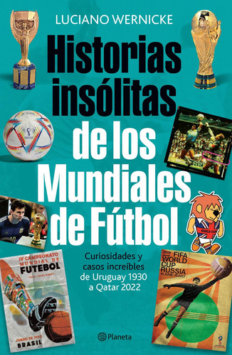 Historias Insólitas De Los Mundiales De Fútbol (ne. - Lu
