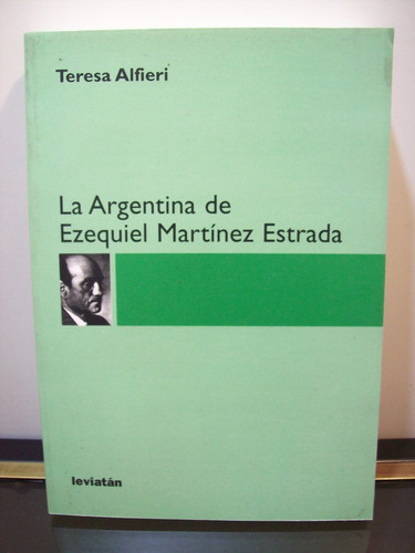 Adp La Argentina De Ezequiel Martinez Estrada Teresa Alfieri