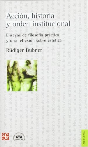 Accion, Historia Y Orden Institucional - Rudiger Bubner