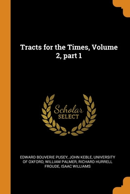 Libro Tracts For The Times, Volume 2, Part 1 - Pusey, Edw...