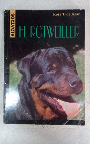 El Rotweiller - Rosa Taragano De Azar - Albatros