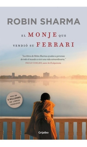 Monje Que Vendio Su Ferrari - Robin Sharma - Grijalbo Libro